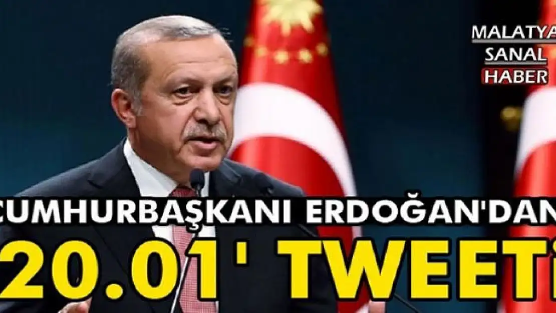 Cumhurbaşkanı Erdoğan'dan '20.01' tweeti