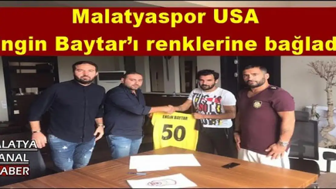 Malatyaspor USA, Engin Baytar´ı renklerine bağladı