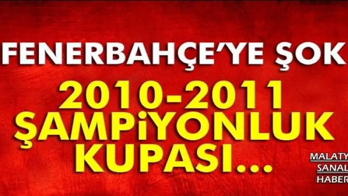 FENERBAHÇE'YE ŞOK