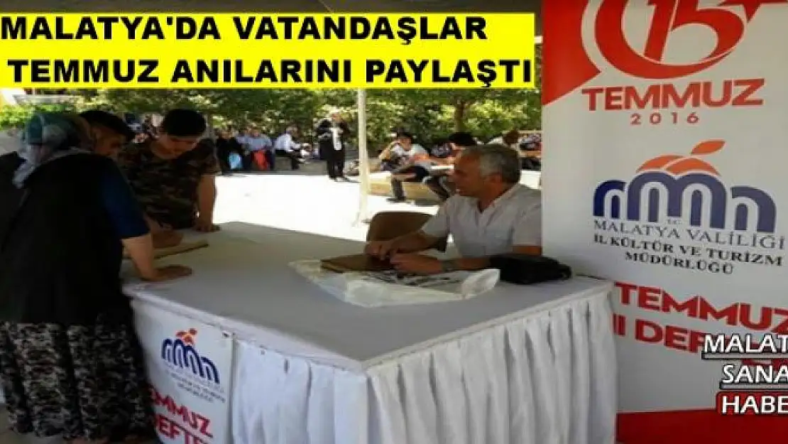 MALATYA'DA VATANDAŞLAR  15 TEMMUZ ANILARINI PAYLAŞTI