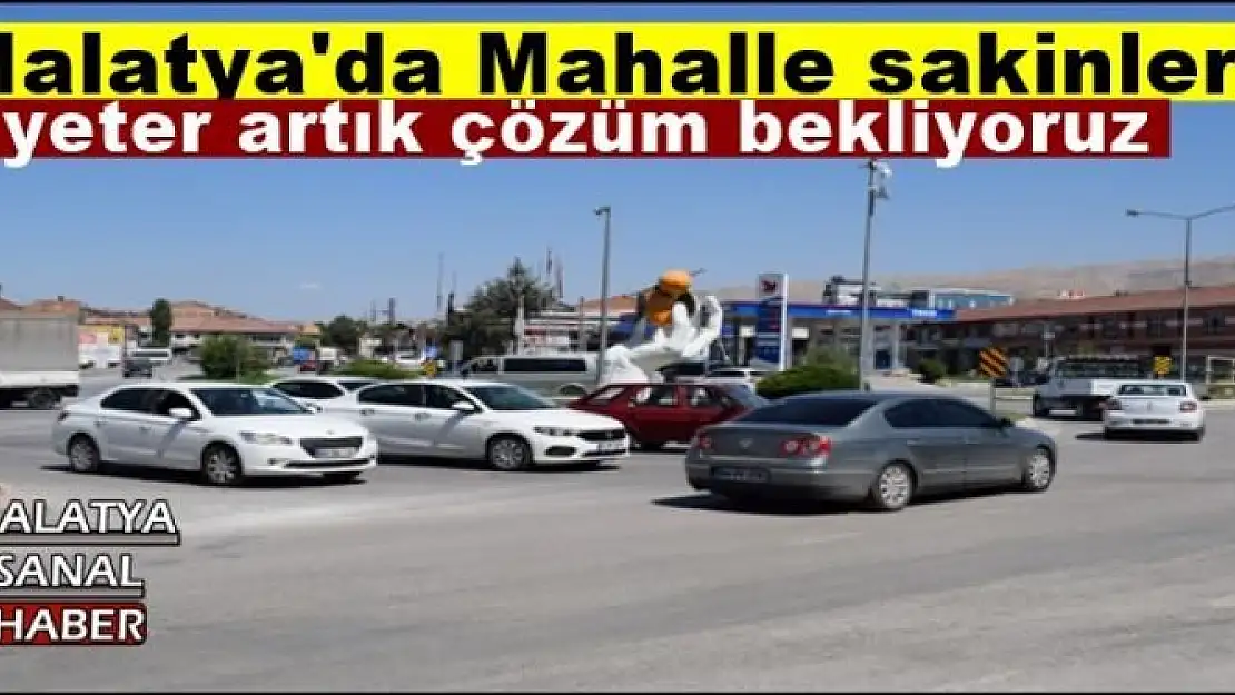 Malatya'da Mahalle sakinleri çözüm bekliyor