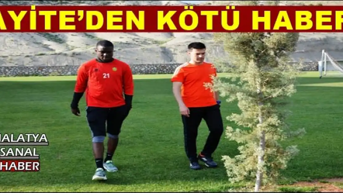 AYİTE´DEN KÖTÜ HABER