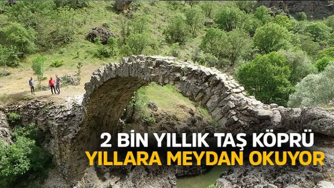 2 bin yıllık Taş Köprü yıllara meydan okuyor