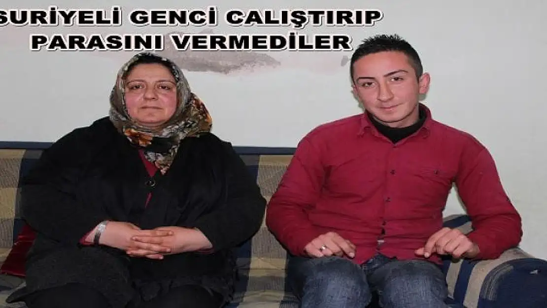  ÇALIŞTIRILIP PARASININ VERİLMEDİĞİNİ İDDİA EDEN SURİYELİNİN YARDIM ÇAĞRISI