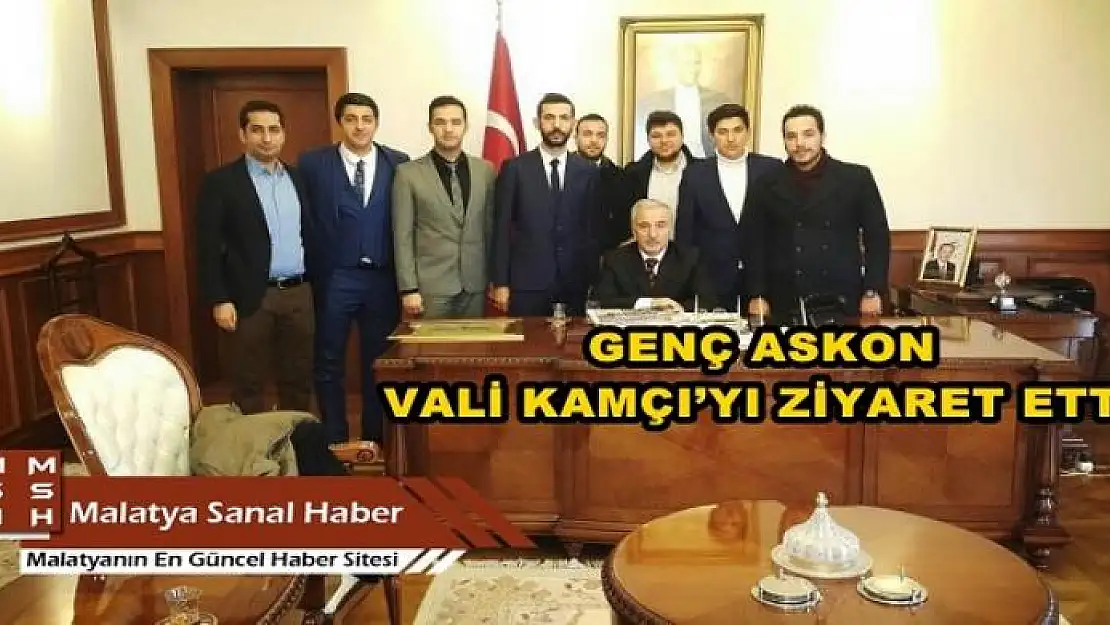 GENÇ ASKON MALATYA ŞUBE BAŞKANI LEVENT RUŞEN DOĞAN VE YÖNETİM KURULU ÜYELERİ VALİ KAMÇI'YI ZİYARET ETTİ 