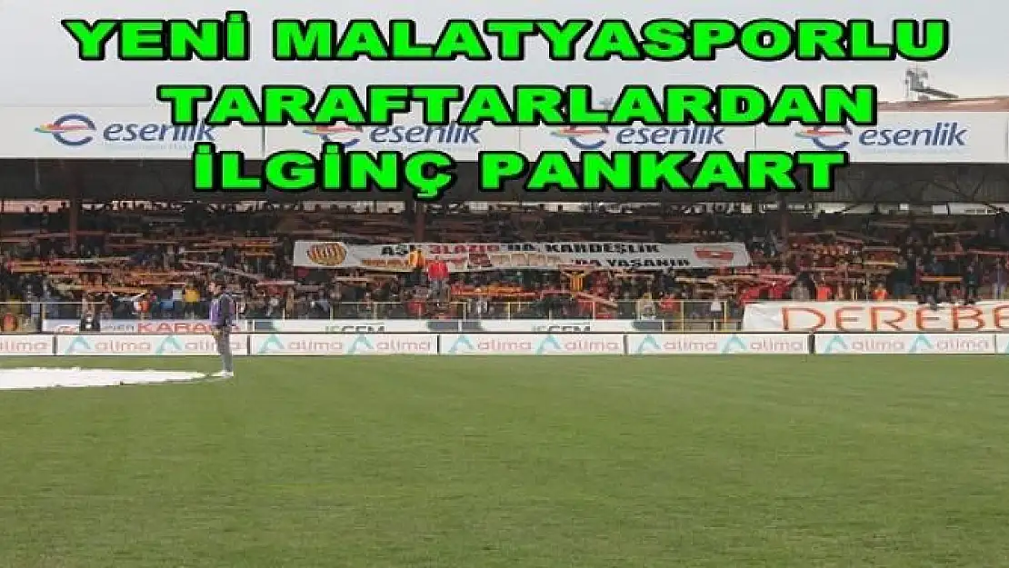 TARAFTARLARDAN İLGİNÇ PANKART 