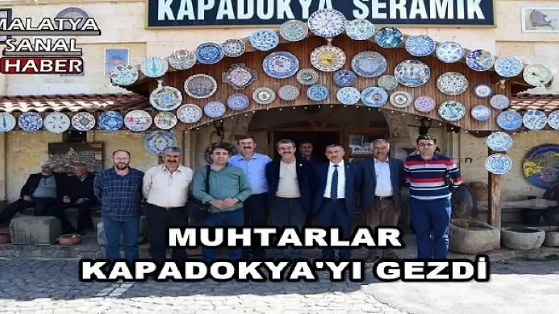 MUHTARLAR DERNEĞİ ÜYESİ 30 MUHTAR, KAPADOKYA'YI GEZDİ