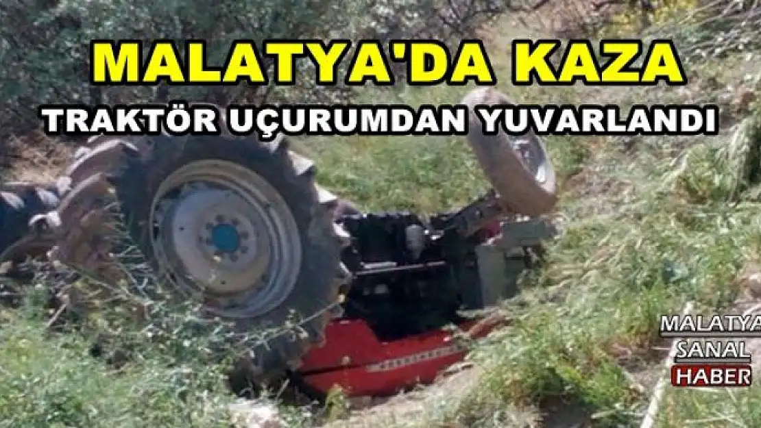 TRAKTÖR UÇURUMDAN YUVARLANDI