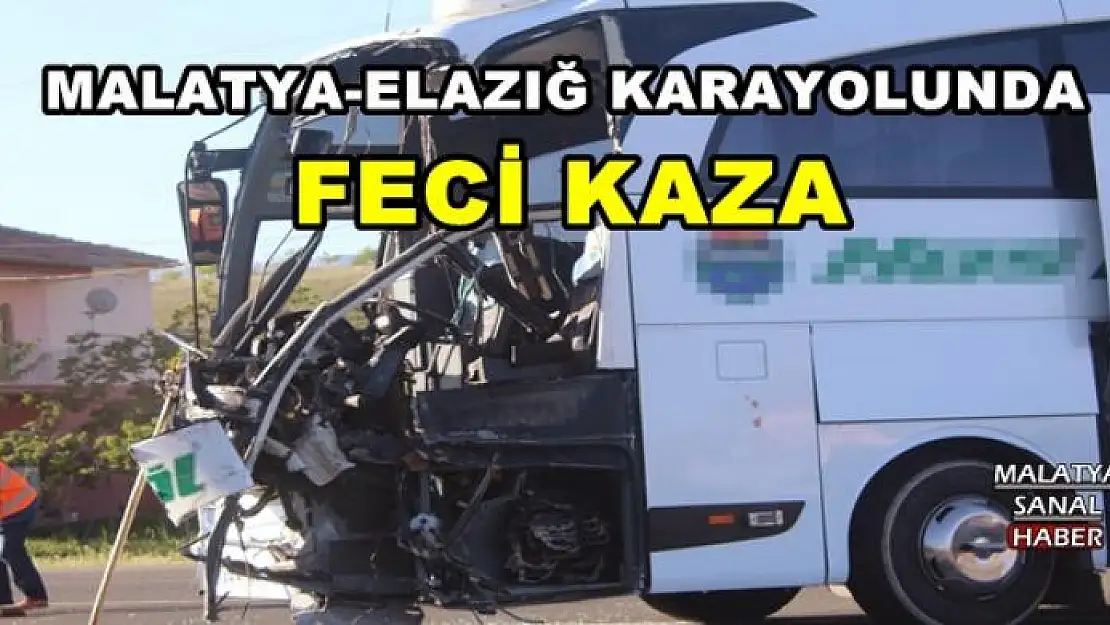 MALATYA'DA TIR VE YOLCU OTOBÜSÜ ÇARPIŞTI