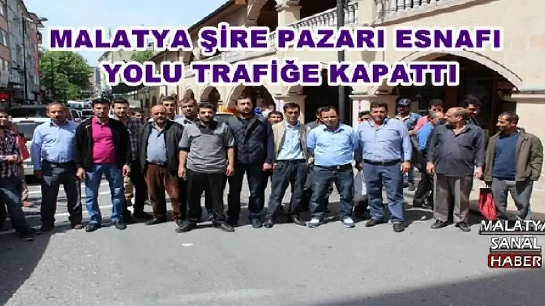 ŞİRE PAZARI ESNAFINDAN TEPKİ