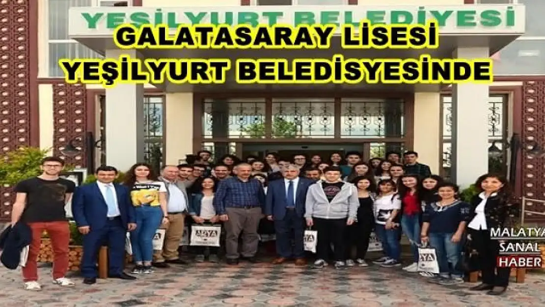  GALATASARAY LİSESİ YEŞİLYURT BELEDİSYESİNDE