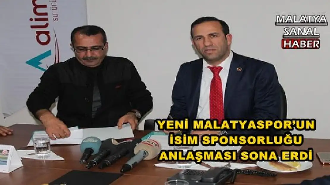 YENİ MALATYASPOR´UN İSİM SPONSORLUĞU ANLAŞMASI SONA ERDİ