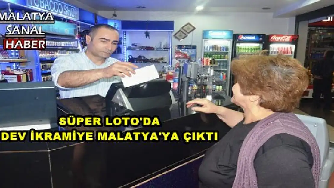 SÜPER LOTO'DA DEV İKRAMİYE MALATYA'YA ÇIKTI