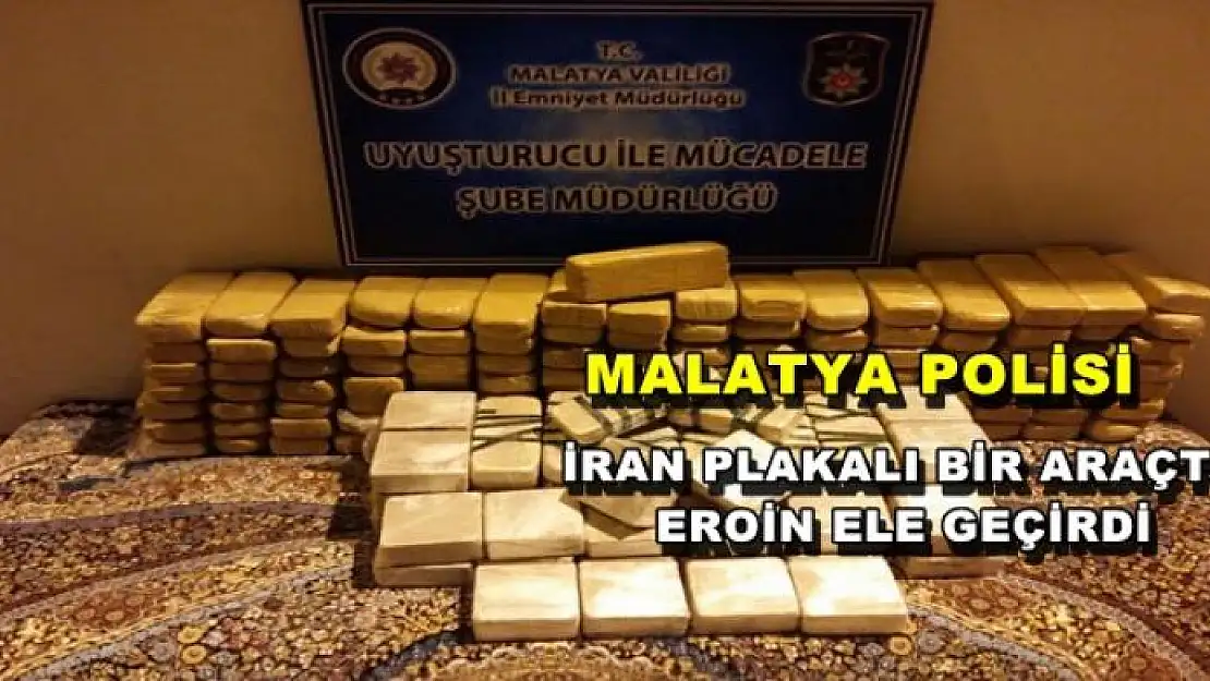  MALATYA POLİSİ İRAN PLAKALI BİR ARAÇTA  EROİN ELE GEÇİRDİ