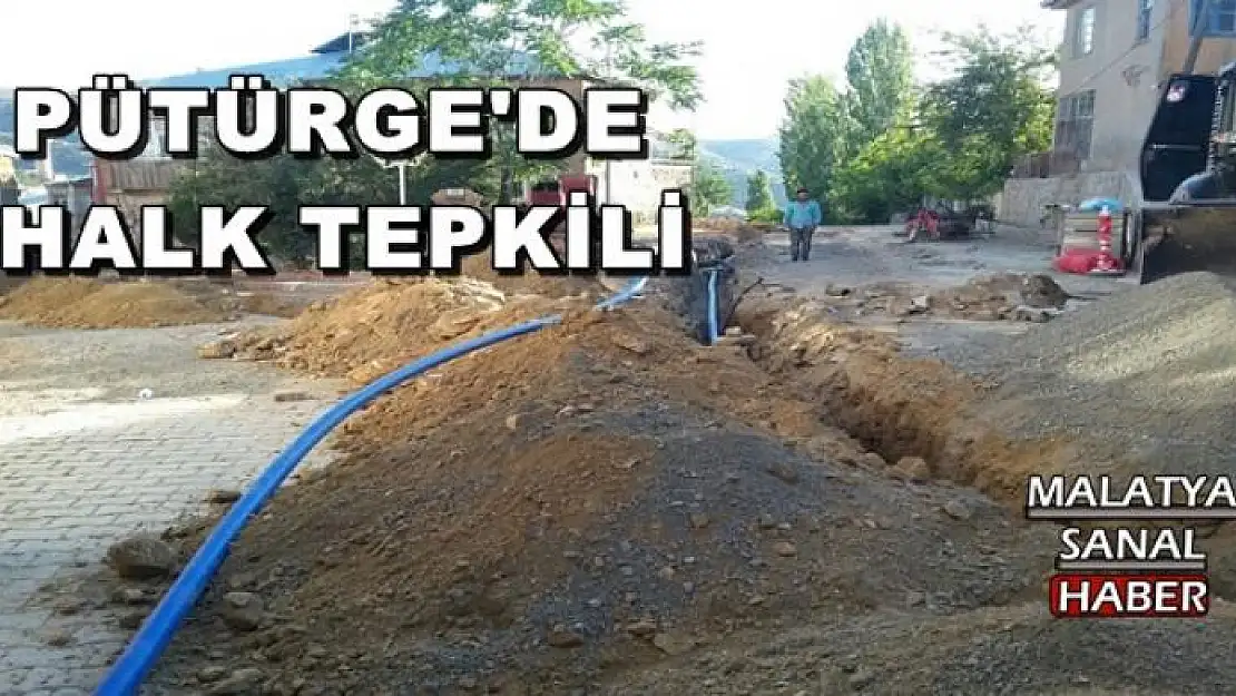 PÜTÜRGE'DE  HALK TEPKİLİ