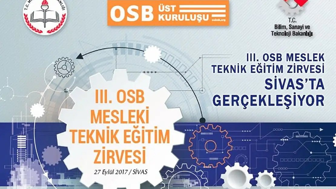 'III. OSB Mesleki Teknik Zirvesi Sivas´ta gerçekleştirilecek'