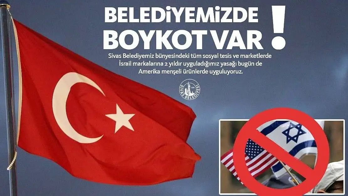 'Sivas Belediyesi´nden ABD ürünlerine boykot'