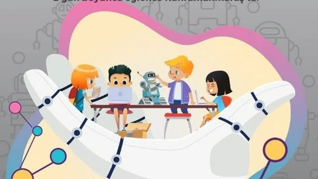 'Geleceğin robot tasarımcıları Kahramanmaraş´ta buluşuyor'