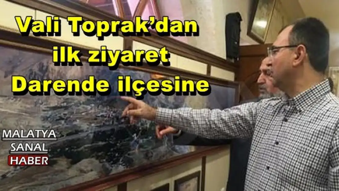 Vali Toprak´dan ilk ziyaret Darende ilçesine