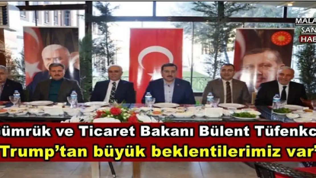 Gümrük ve Ticaret Bakanı Bülent Tüfenkci