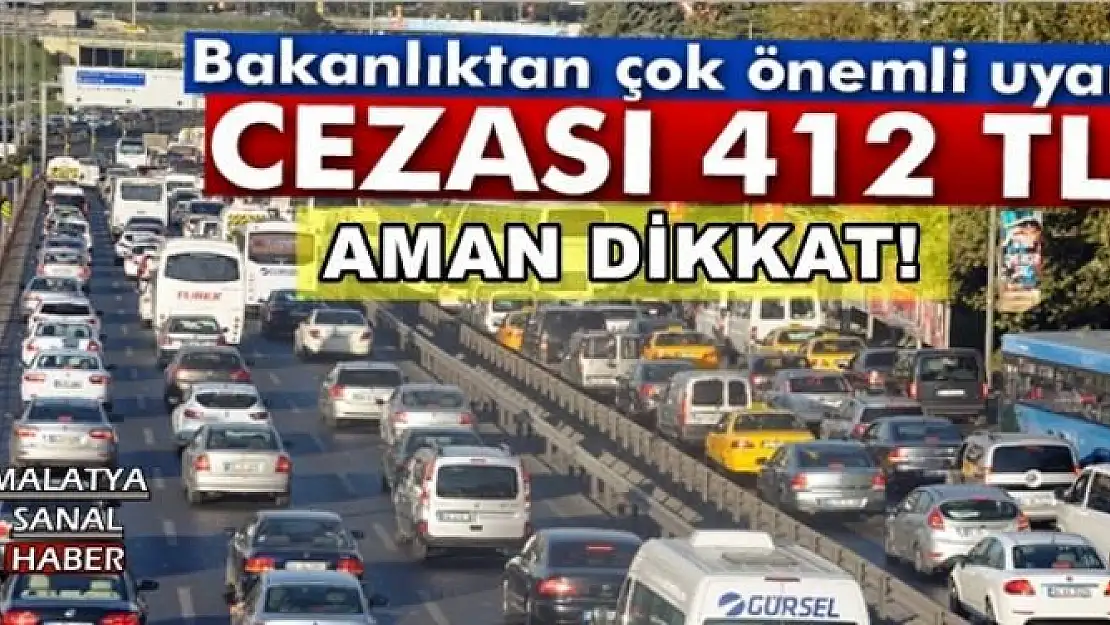 AMAN DİKKAT CEZASI 412 TL