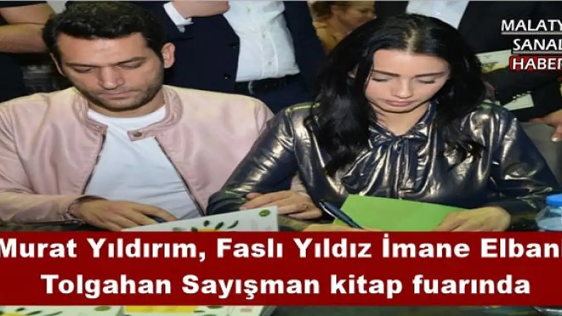 Murat Yıldırım, Faslı Yıldız İmane Elbani   Tolgahan Sayışman kitap fuarında