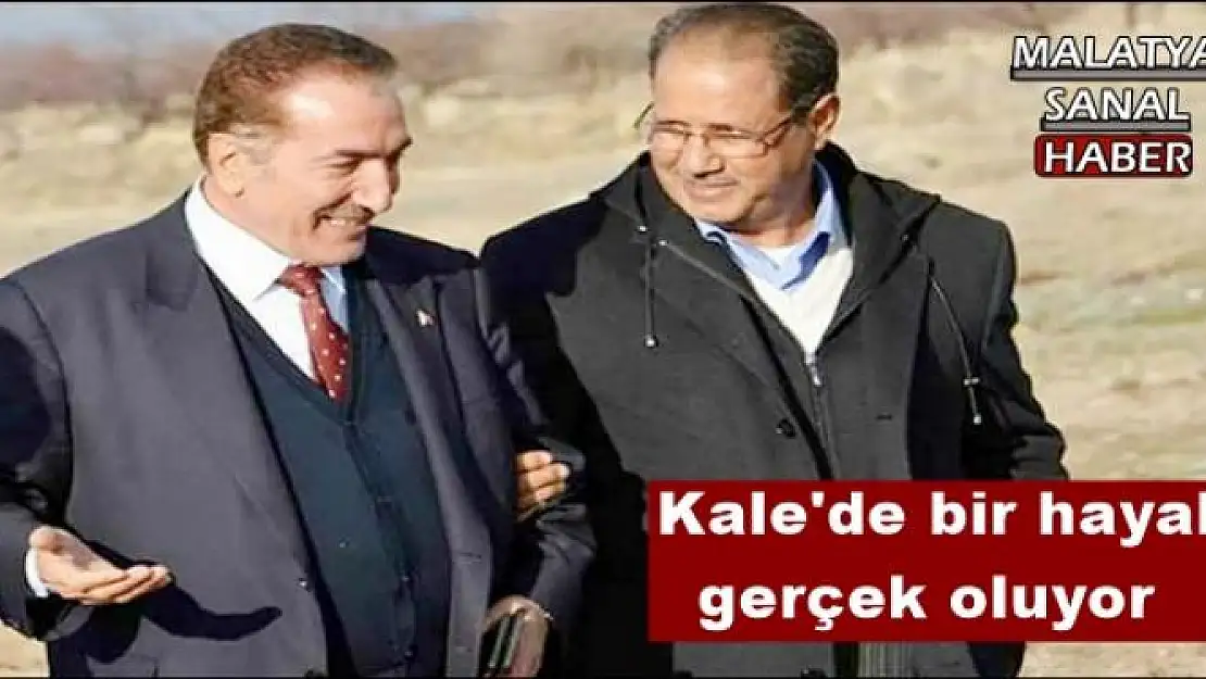  Kale'de bir hayal gerçek oluyor