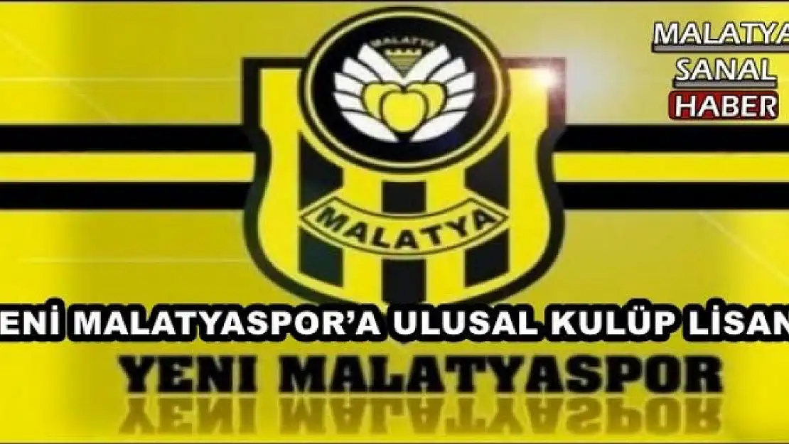 YENİ MALATYASPOR´A ULUSAL KULÜP LİSANSI