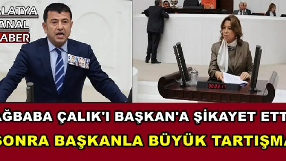 AĞBABA ÇALIK'I BAŞKAN'A ŞİKAYET ETTİ
