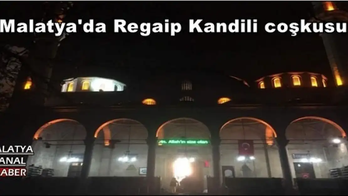 Malatya'da Regaip Kandili coşkusu