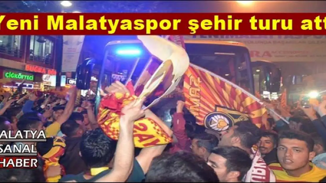 Yeni Malatyaspor şehir turu attı