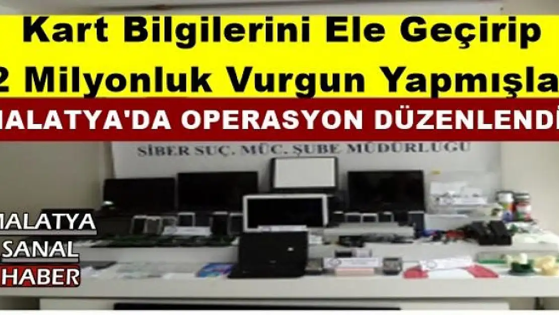 Kart Bilgilerini Ele Geçirip  2 Milyonluk Vurgun Yapmışlar