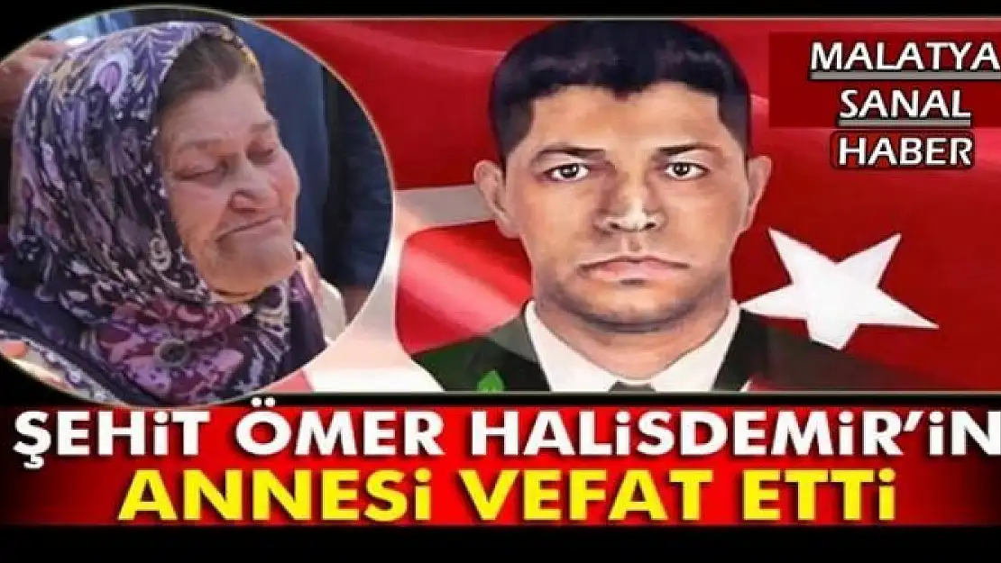 Şehit Astsubay Ömer Halisdemir´in annesi hayatını kaybetti