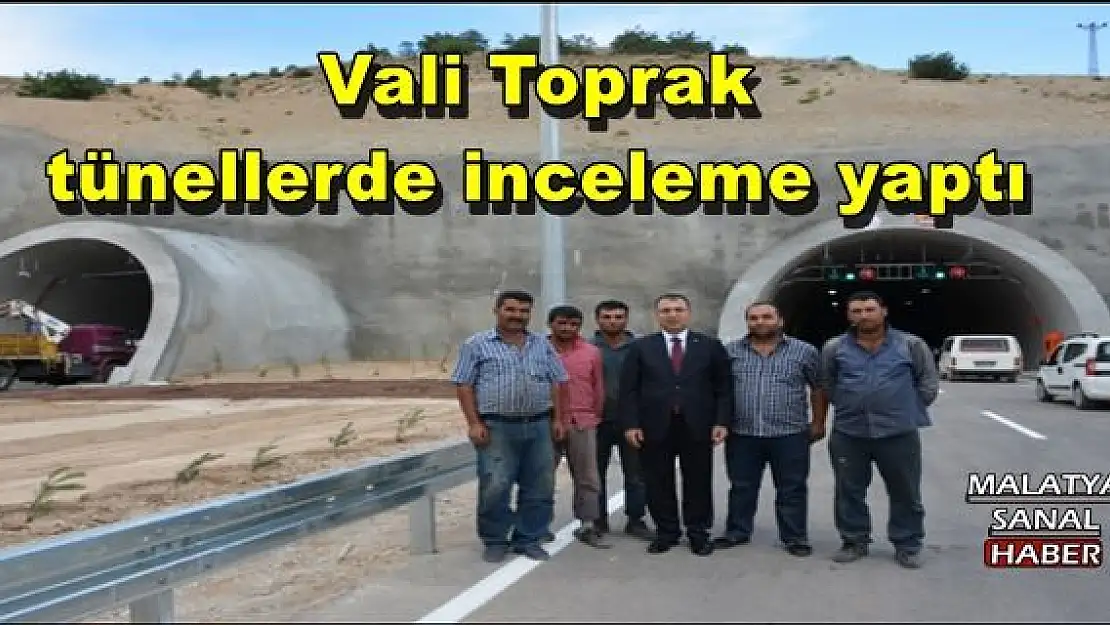 Vali Toprak tünellerde inceleme yaptı