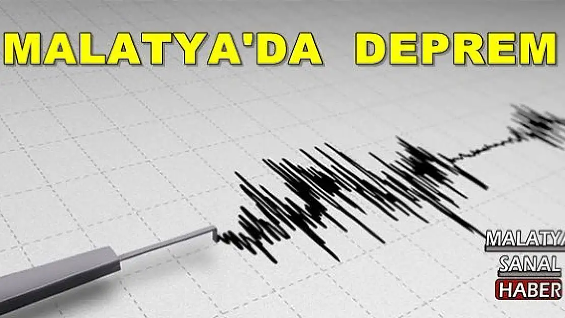 MALATYA'DA  DEPREM