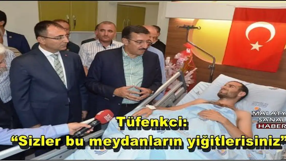 ' Tüfenkci: Sizler bu meydanların yiğitlerisiniz'''''