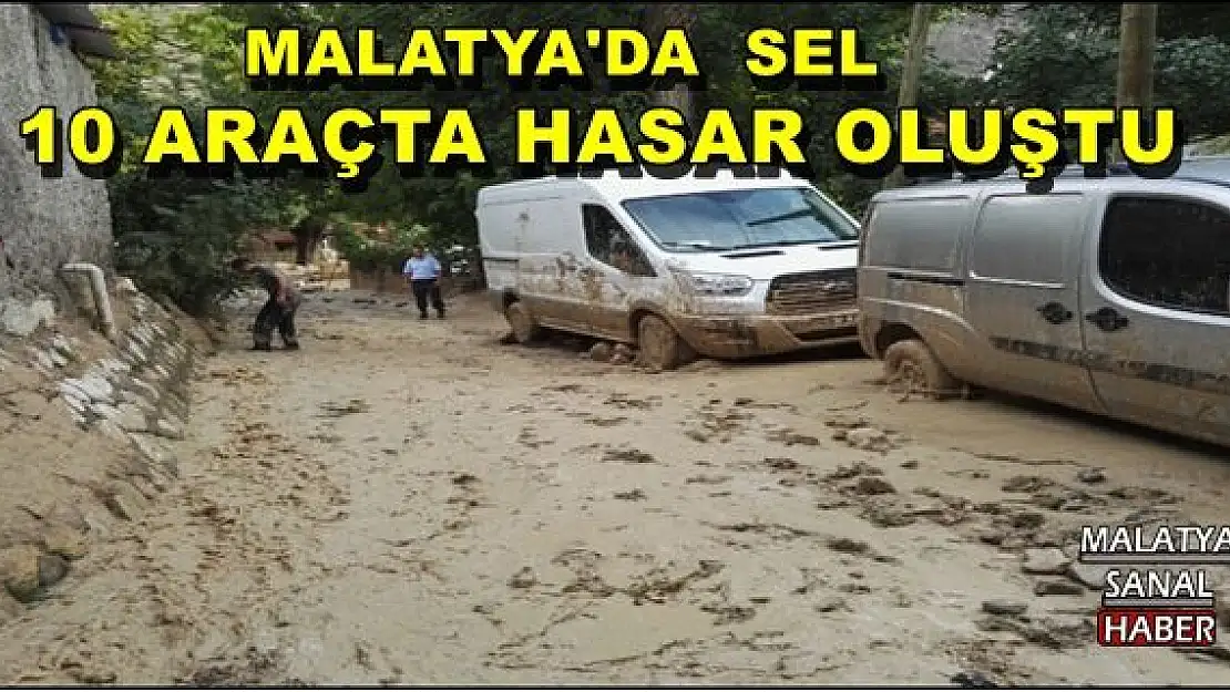 MALATYA'DA SEL, 10 ARAÇTA HASAR OLUŞTU