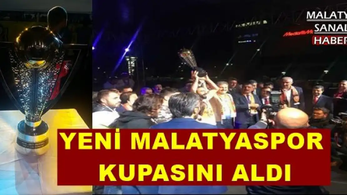 YENİ MALATYASPOR  KUPASINI ALDI