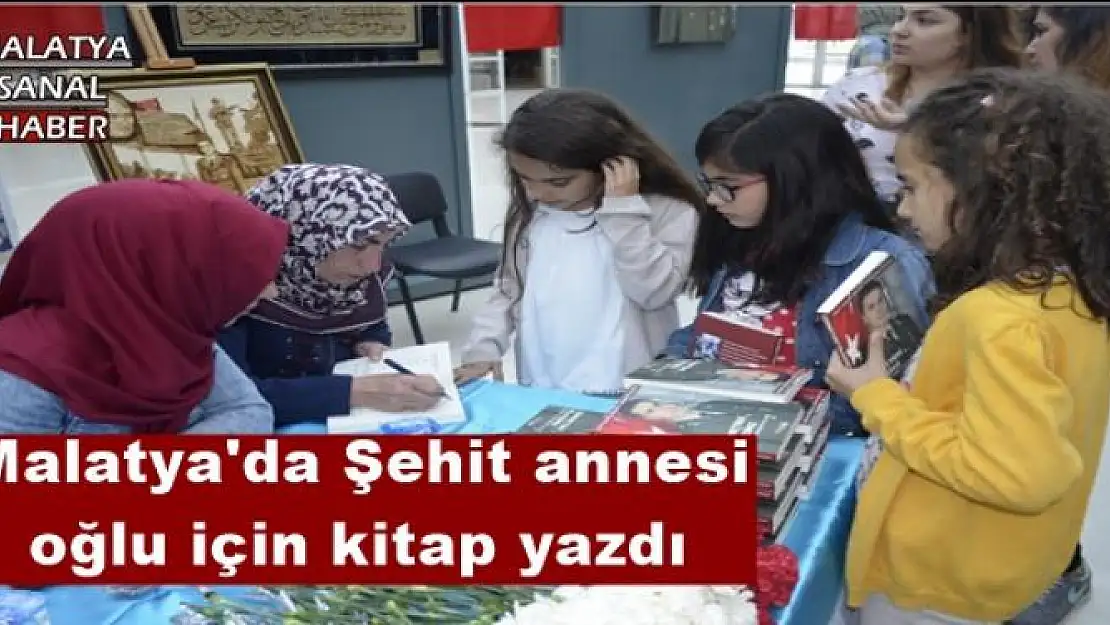 Malatya'da Şehit annesi, oğlu için kitap yazdı