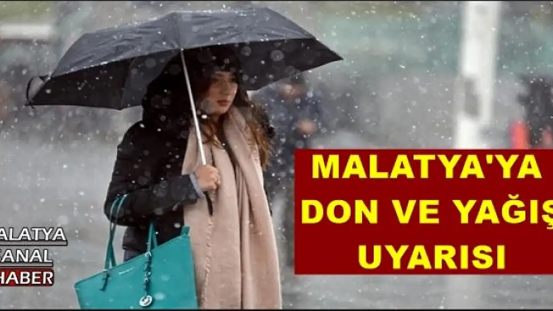 MALATYA'YA DON VE YAĞIŞ UYARISI