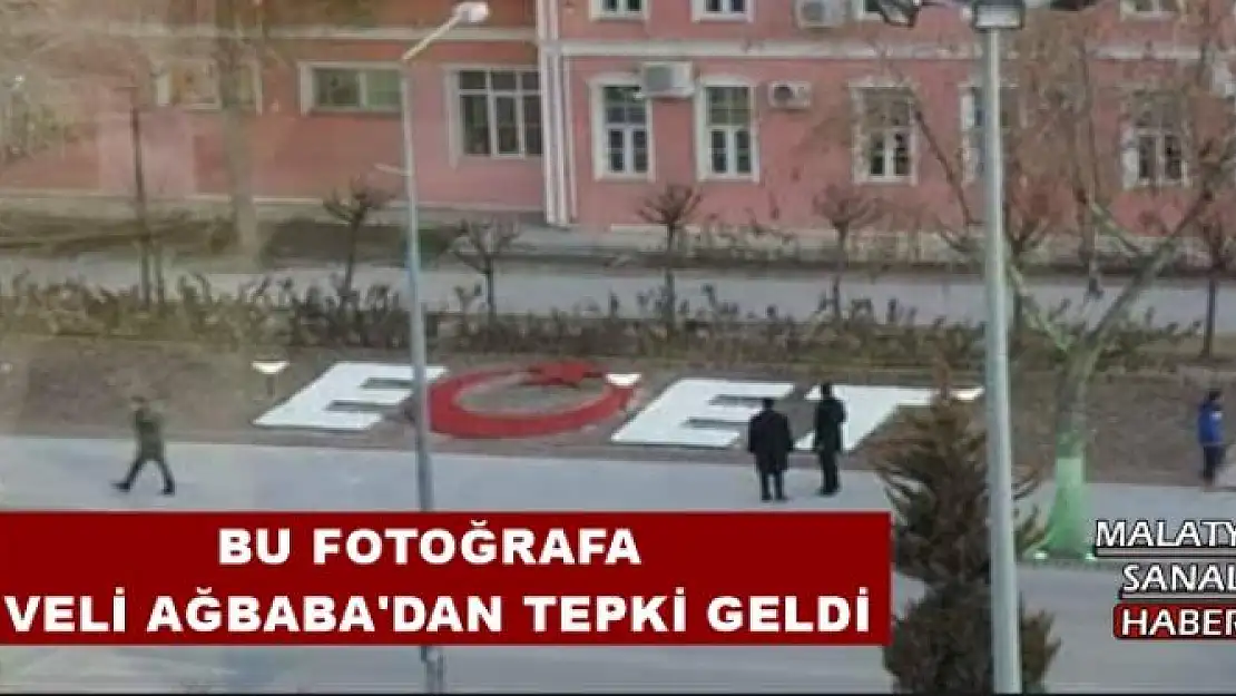 BU FOTOĞRAFA  VELİ AĞBABA'DAN TEPKİ GELDİ