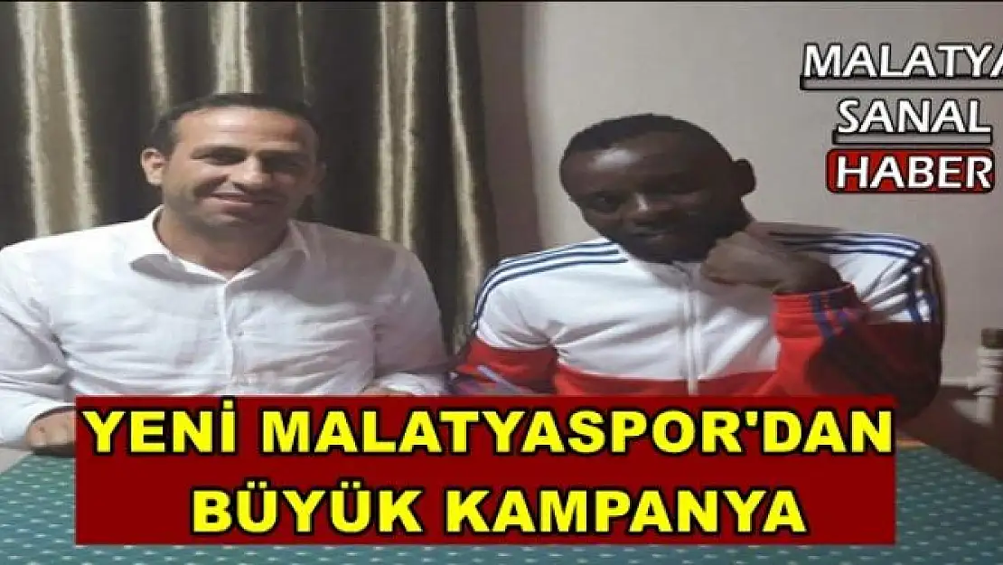 YENİ MALATYASPOR'DAN  BÜYÜK KAMPANYA