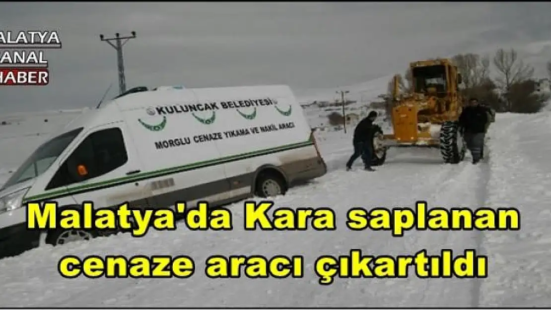 Malatya'da Kara saplanan  cenaze aracı çıkartıldı