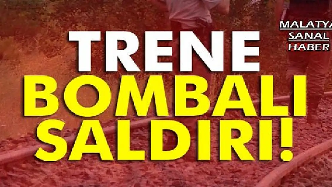 ELAZIĞ'DA TRENE BOMBALI SALDIRI!