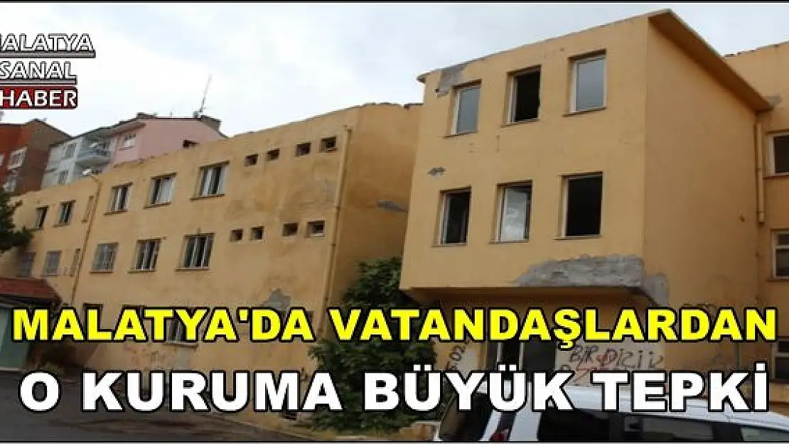 Malatya'da Vatandaşlardan O Kuruma Büyük Tepki!