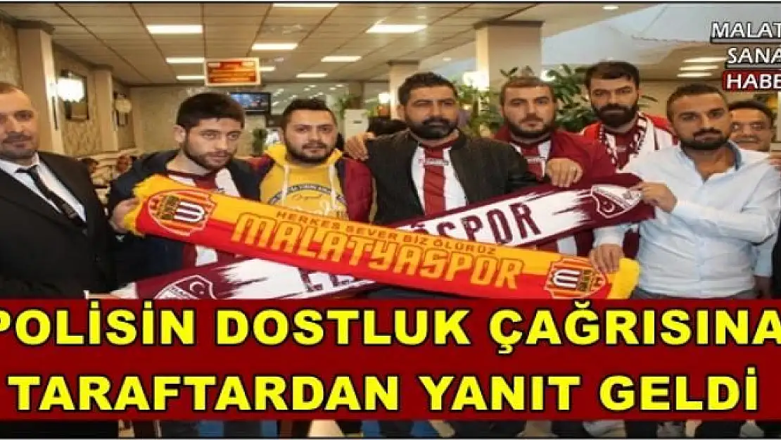 POLİSİN DOSTLUK ÇAĞRISINA TARAFTARDAN YANIT GELDİ