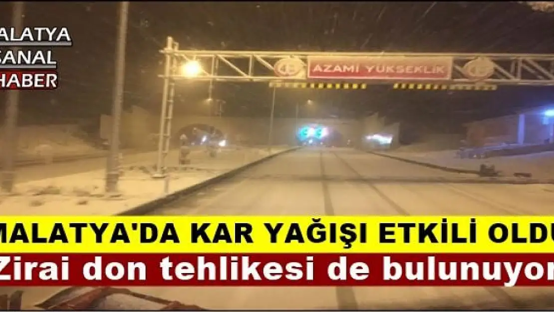 MALATYA'DA KAR YAĞIŞI ETKİLİ OLDU