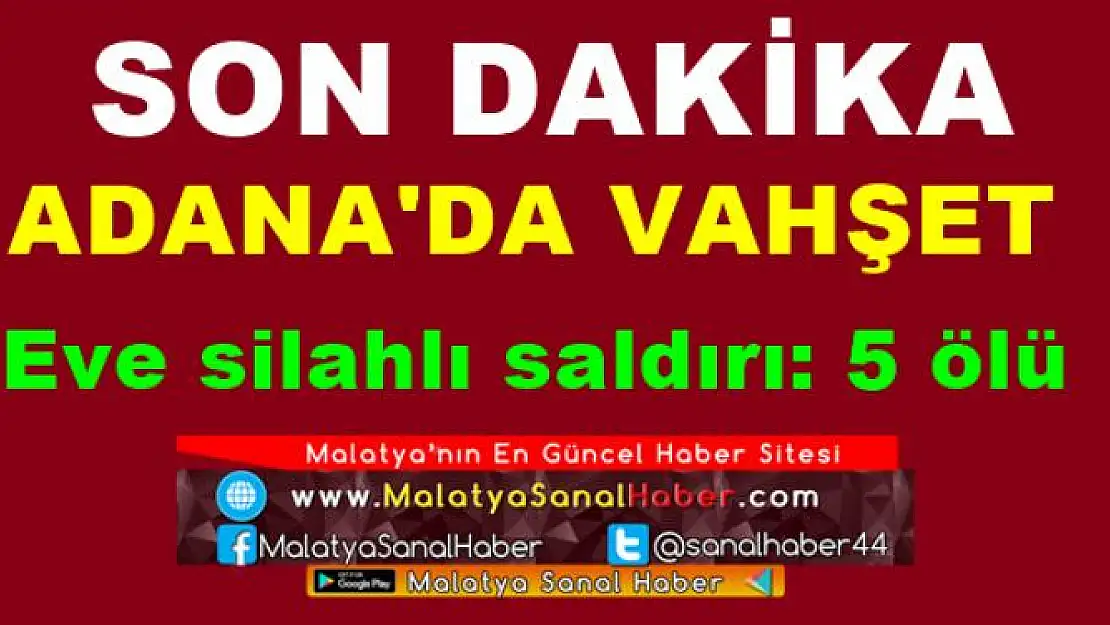 ADANA'DA VAHŞET