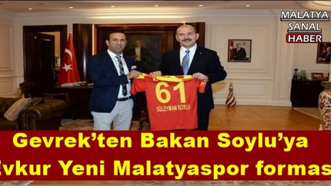 Gevrek´ten Bakan Soylu´ya Evkur Yeni Malatyaspor forması
