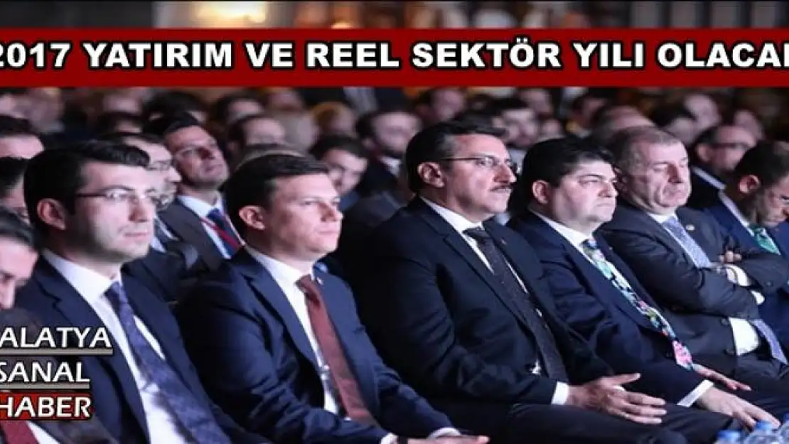 TÜFENKCI, 2017 YATIRIM VE REEL SEKTÖR YILI OLACAK